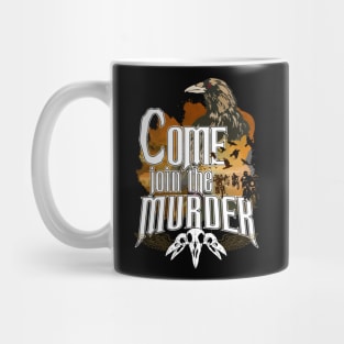 Come join the murder - fire variant Mug